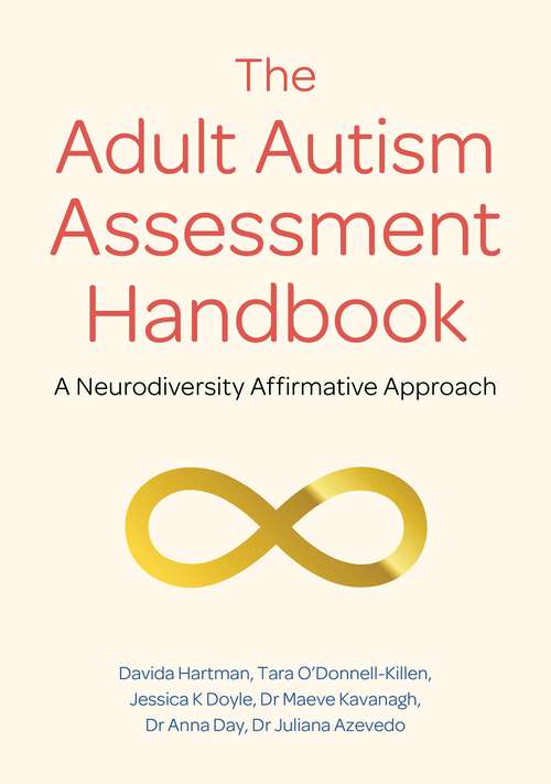 Book cover of The Adult Autism Assessment Handbook: A Neurodiversity Affirmative Approach