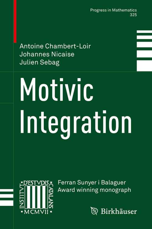 Book cover of Motivic Integration (1st ed. 2018) (Progress In Mathematics Ser. #325)