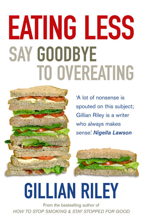 Book cover of Eating Less: Say Goodbye to Overeating (Positive Health Ser.)