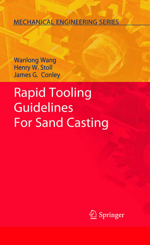 Book cover of Rapid Tooling Guidelines For Sand Casting (2010) (Mechanical Engineering Series)