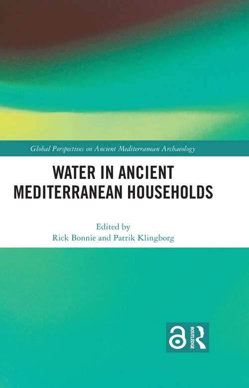 Book cover of Water in Ancient Mediterranean Households (Global Perspectives on Ancient Mediterranean Archaeology)