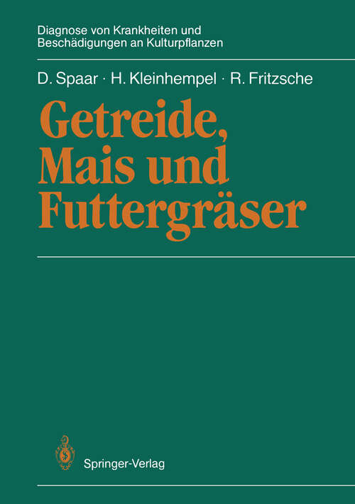 Book cover of Getreide, Mais und Futtergräser (1989) (Diagnose von Krankheiten und Beschädigungen an Kulturpflanzen)