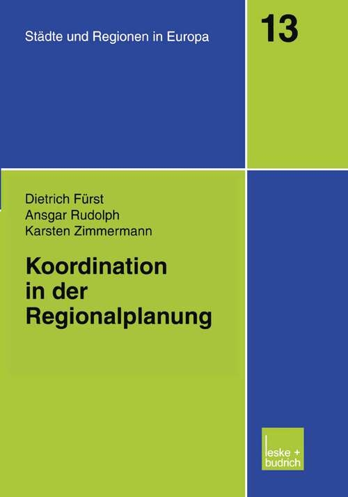 Book cover of Koordination in der Regionalplanung (2003) (Städte & Regionen in Europa #13)