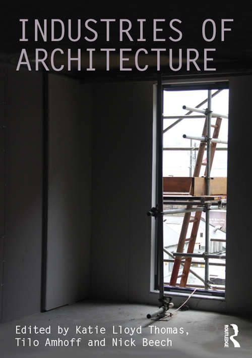 Book cover of Industries of Architecture
