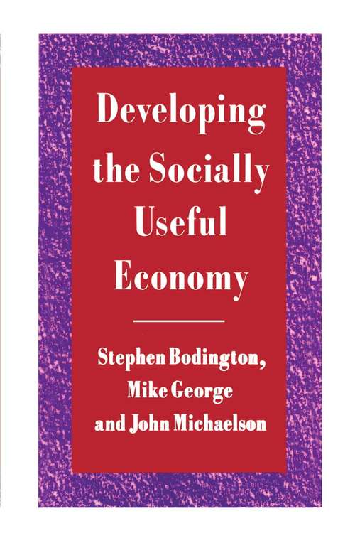 Book cover of Developing the Socially Useful Economy (1st ed. 1986)
