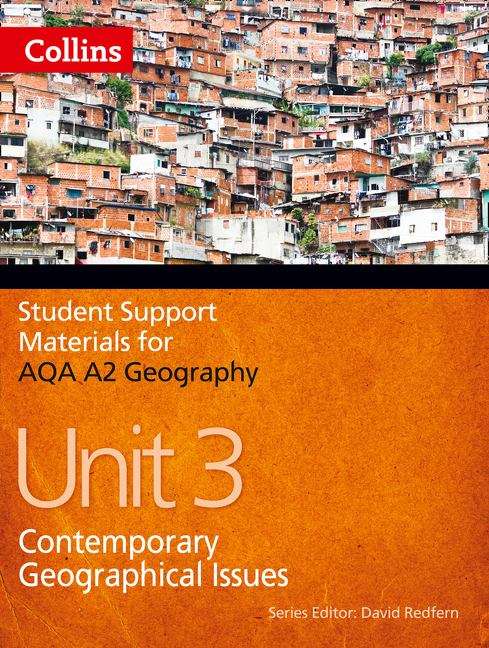 Book cover of Student Support Materials for Geography - AQA A2 Geography Unit 3: Contemporary Geographical Issues (PDF)