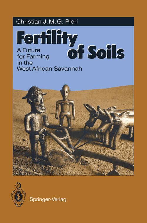 Book cover of Fertility of Soils: A Future for Farming in the West African Savannah (1992) (Springer Series in Physical Environment #10)