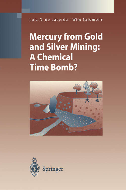 Book cover of Mercury from Gold and Silver Mining: A Chemical Time Bomb? (1998) (Environmental Science and Engineering)