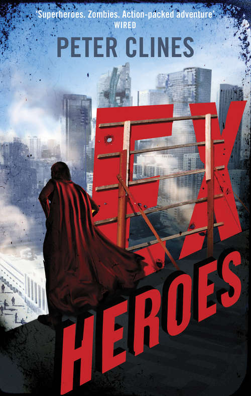 Book cover of Ex-Heroes: Superheroes vs Zombies (Ex-Heroes #1)