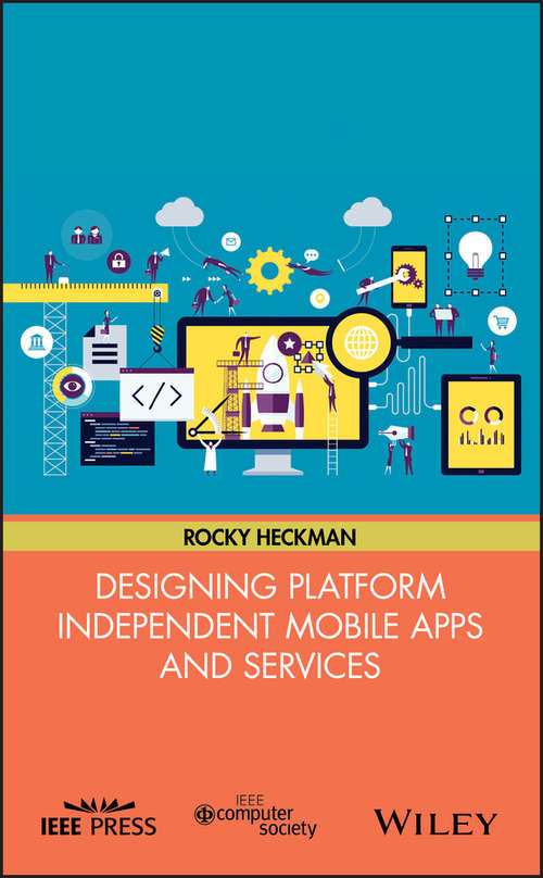 Book cover of Designing Platform Independent Mobile Apps and Services: Your Idea, On Any Device, Anywhere