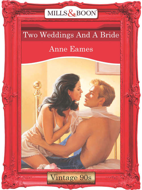 Book cover of Two Weddings And A Bride (ePub First edition) (Mills And Boon Vintage Desire Ser. #996)