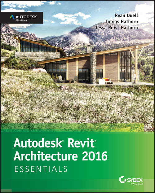Book cover of Autodesk Revit Architecture 2016 Essentials: Autodesk Official Press