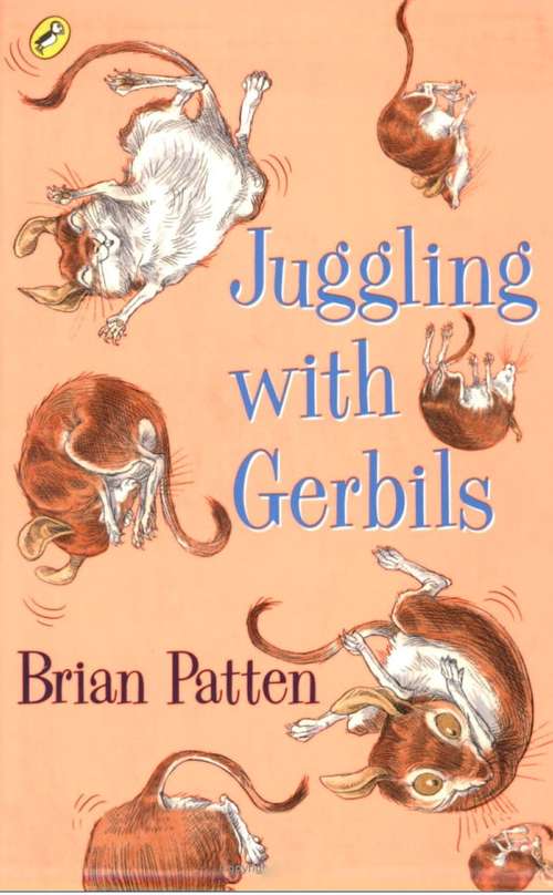 Book cover of Juggling with Gerbils (Puffin Poetry Ser.)