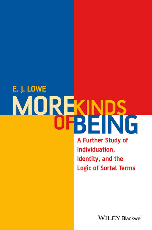 Book cover of More Kinds of Being: A Further Study of Individuation, Identity, and the Logic of Sortal Terms (2)