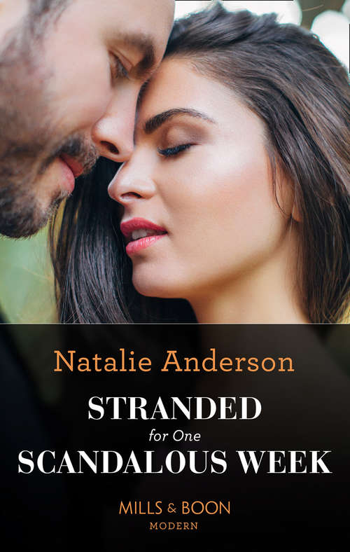 Book cover of Stranded For One Scandalous Week: The Forbidden Innocent's Bodyguard (billion-dollar Mediterranean Brides) / Her Deal With The Greek Devil / How To Win The Wild Billionaire / Stranded For One Scandalous Week (ePub edition) (Rebels, Brothers, Billionaires #1)