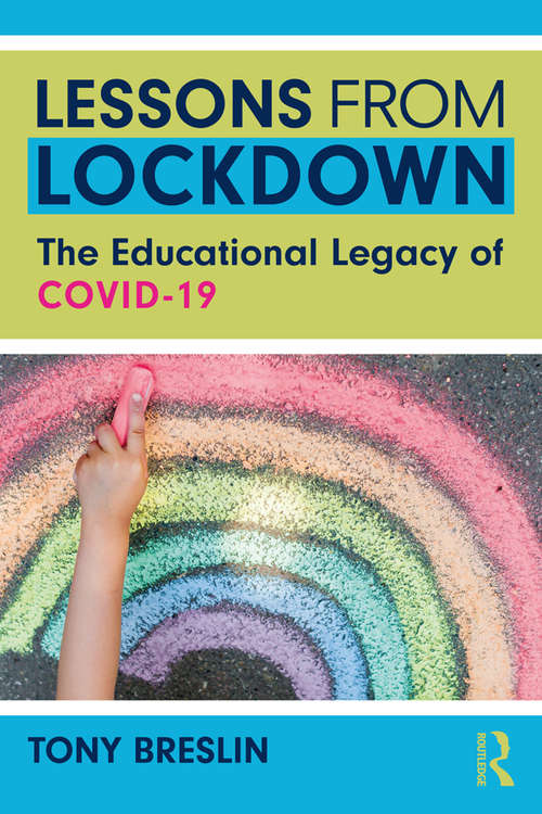 Book cover of Lessons from Lockdown: The Educational Legacy of COVID-19