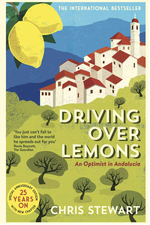 Book cover of Driving Over Lemons: An Optimist in Andalucia (with new chapter 25 years on) (10) (The Lemons quartet)