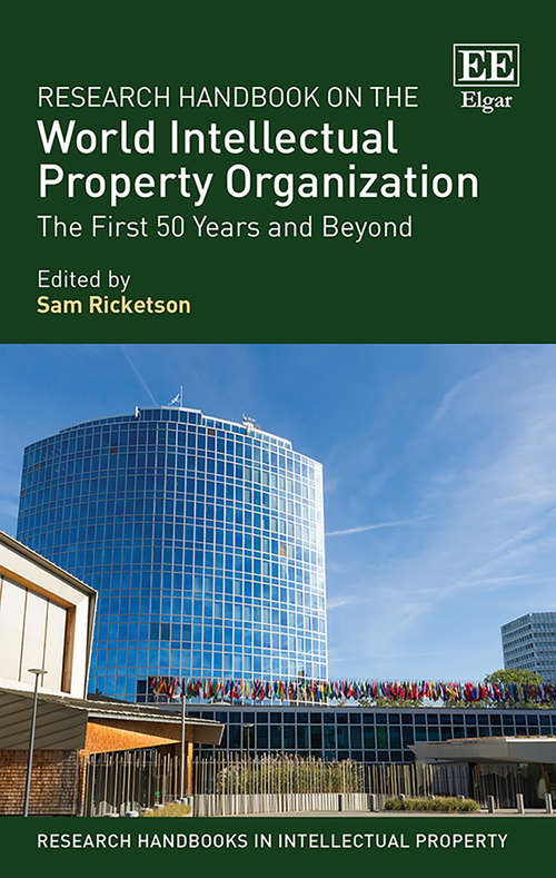 Book cover of Research Handbook on the World Intellectual Property Organization: The First 50 Years and Beyond (Research Handbooks in Intellectual Property series)
