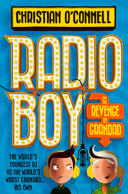 Book cover of Radio Boy and the Revenge of Grandad (ePub edition) (Radio Boy #2)