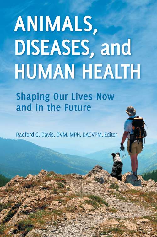 Book cover of Animals, Diseases, and Human Health: Shaping Our Lives Now and in the Future