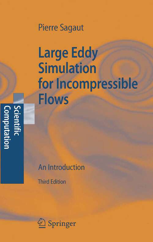 Book cover of Large Eddy Simulation for Incompressible Flows: An Introduction (3rd ed. 2006) (Scientific Computation)