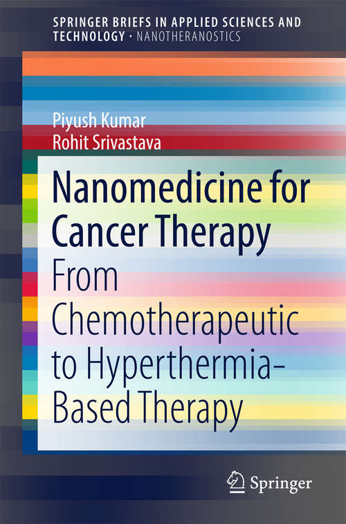 Book cover of Nanomedicine for Cancer Therapy: From Chemotherapeutic to Hyperthermia-Based Therapy (SpringerBriefs in Applied Sciences and Technology)