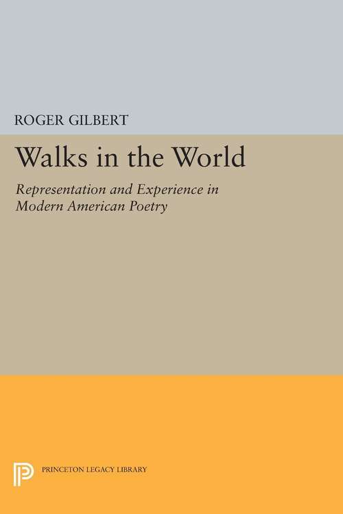 Book cover of Walks in the World: Representation and Experience in Modern American Poetry