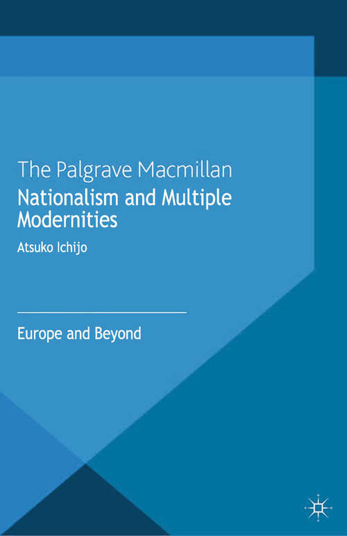 Book cover of Nationalism and Multiple Modernities: Europe and Beyond (2013) (Identities and Modernities in Europe)