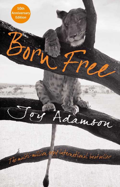 Book cover of Born Free: The Story of Elsa (40) (Pan 70th Anniversary #81)