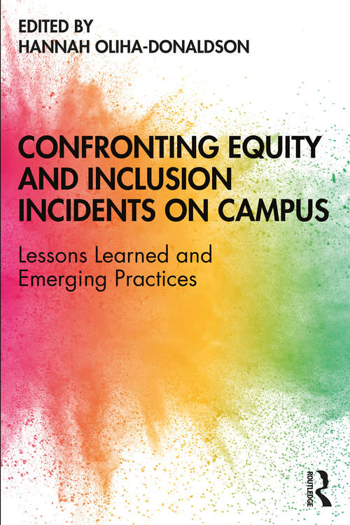 Book cover of Confronting Equity and Inclusion Incidents on Campus: Lessons Learned and Emerging Practices