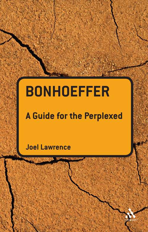 Book cover of Bonhoeffer: A Guide For The Perplexed (Guides for the Perplexed #207)