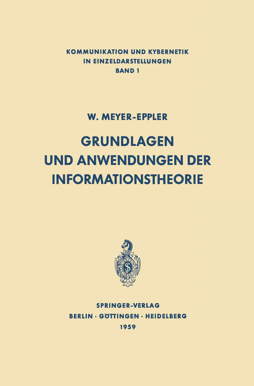 Book cover of Grundlagen und Anwendungen der Informationstheorie (1959) (Communication and Cybernetics #1)