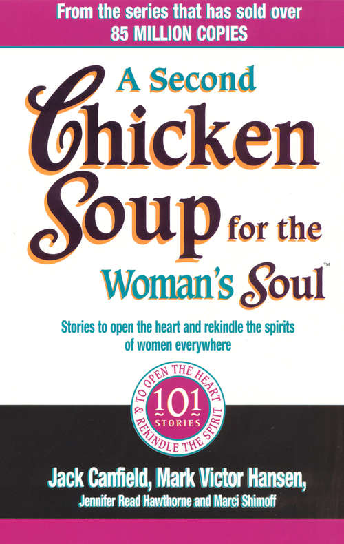 Book cover of A Second Chicken Soup For The Woman's Soul: Stories to open the heart and rekindle the spirits of women
