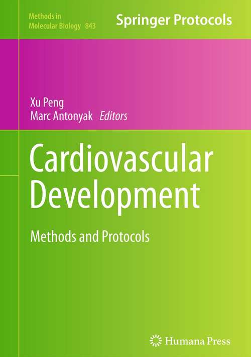 Book cover of Cardiovascular Development: Methods and Protocols (2012) (Methods in Molecular Biology #843)