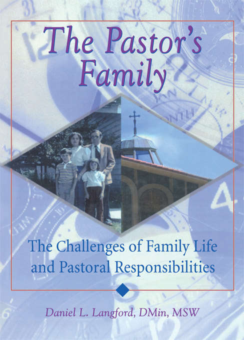 Book cover of The Pastor's Family: The Challenges of Family Life and Pastoral Responsibilities