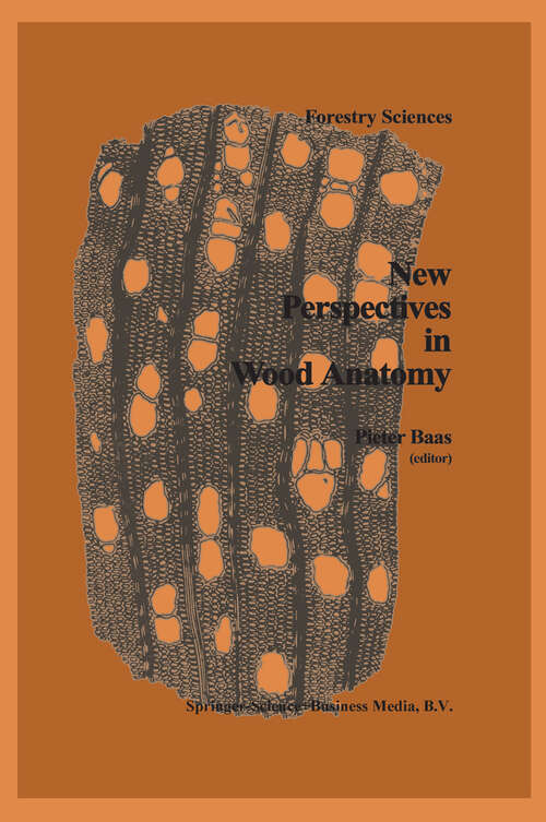 Book cover of New Perspectives in Wood Anatomy: Published on the Occasion of the 50th Anniversary of the International Association of Wood Anatomists (1982) (Forestry Sciences #1)