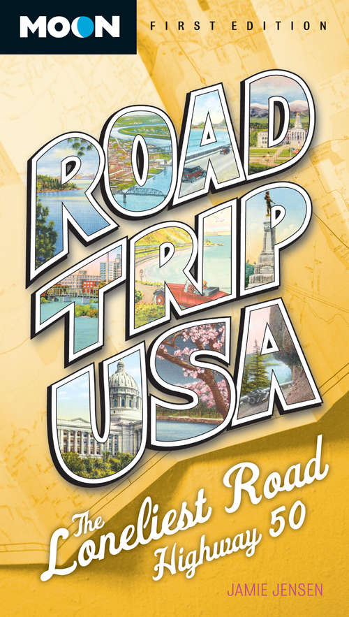 Book cover of Road Trip USA: The Loneliest Road, Highway 50 (Road Trip USA)