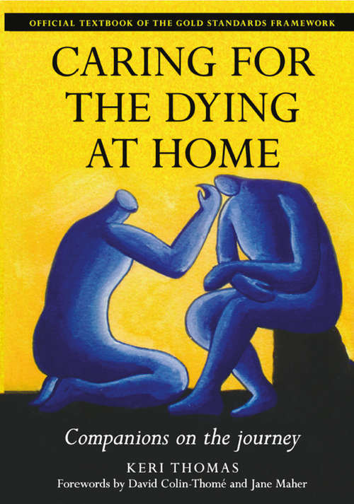 Book cover of Caring for the Dying at Home: Companions on the Journey (Radcliffe Ser.)