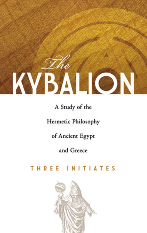 Book cover of The Kybalion: A Study of the Hermetic Philosophy of Ancient Egypt and Greece