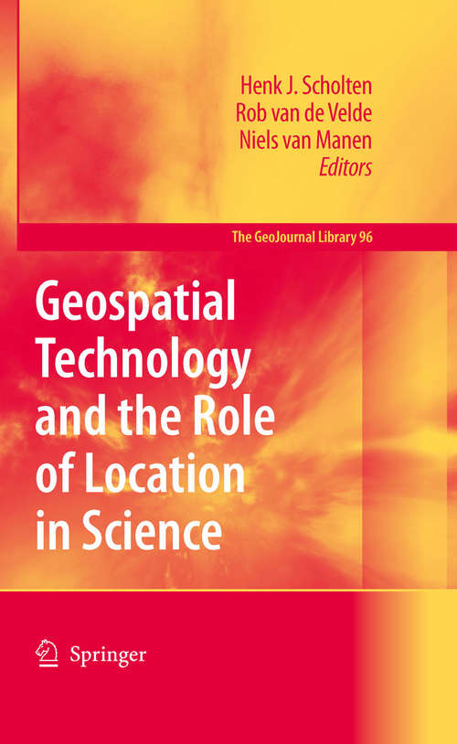 Book cover of Geospatial Technology and the Role of Location in Science (2009) (GeoJournal Library #96)