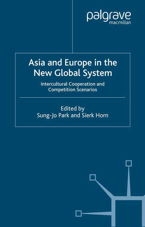 Book cover of Asia and Europe in the New Global System: Intercultural Cooperation and Competition Scenarios (2003)