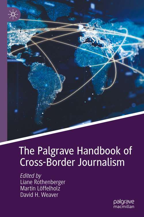 Book cover of The Palgrave Handbook of Cross-Border Journalism (1st ed. 2023)