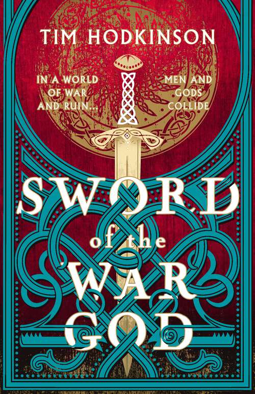 Book cover of Sword of the War God: an epic historical adventure based on Viking mythology from the author of the Whale Road Chronicles