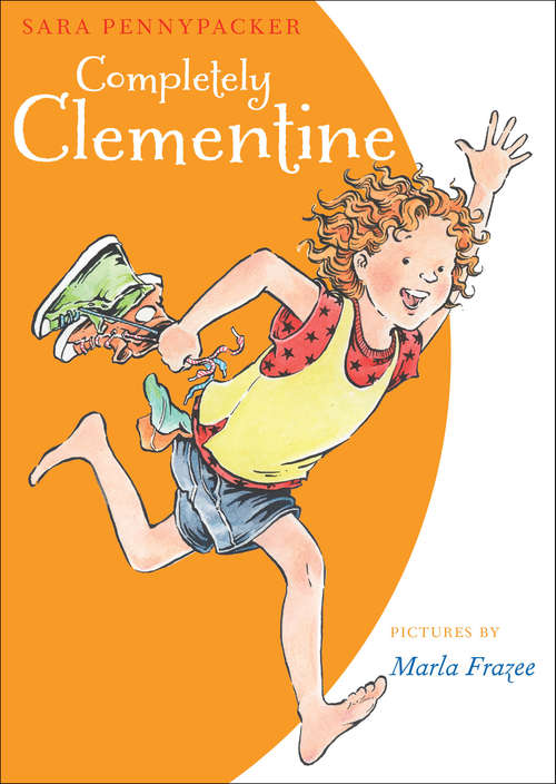 Book cover of Completely Clementine (Clementine #7)