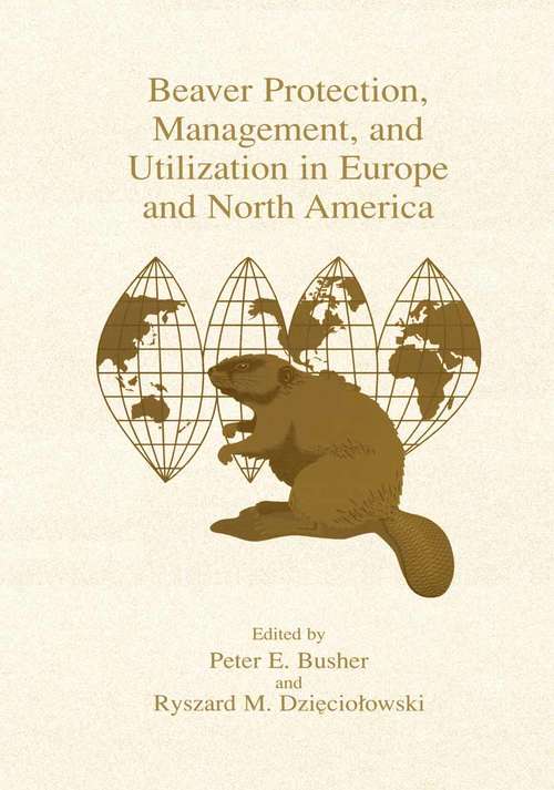Book cover of Beaver Protection, Management, and Utilization in Europe and North America (1999)