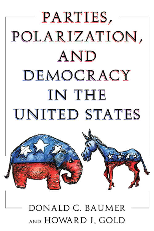 Book cover of Parties, Polarization and Democracy in the United States
