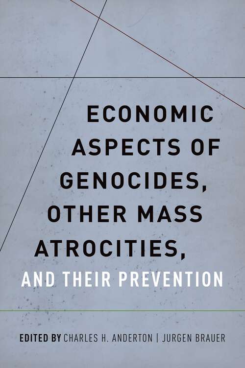 Book cover of Economic Aspects of Genocides, Other Mass Atrocities, and Their Prevention