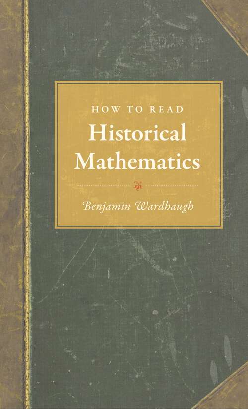 Book cover of How to Read Historical Mathematics