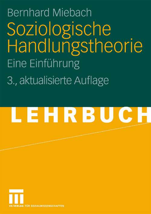 Book cover of Soziologische Handlungstheorie: Eine Einführung (3. Aufl. 2010)