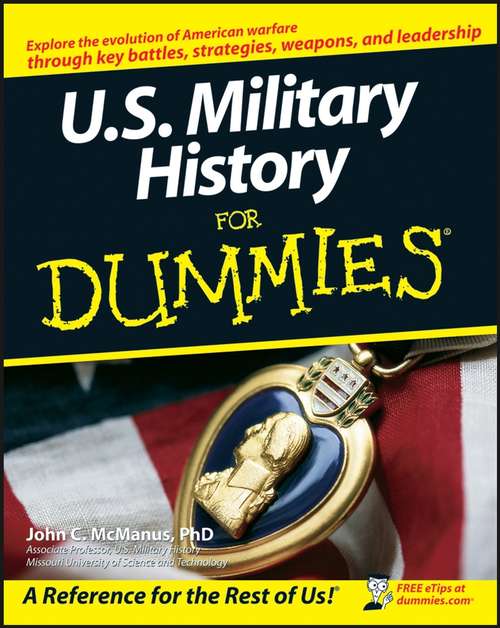 Book cover of U.S. Military History For Dummies (For Dummies)